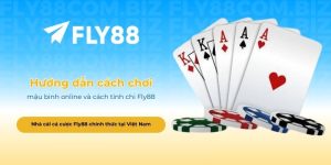 Hướng dẫn cách chơi mậu binh online và cách tính chi Fly88