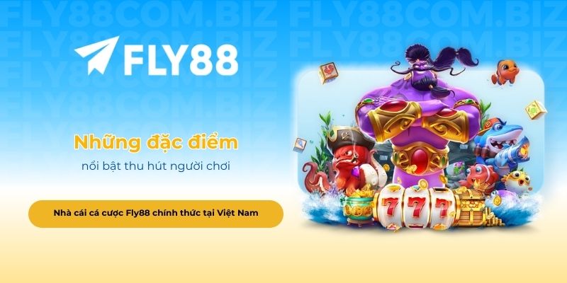 Những đặc điểm nổi bật thu hút người chơi