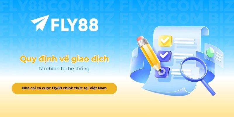 Quy định về giao dịch tài chính tại hệ thống