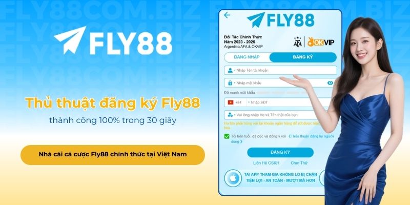 Thủ thuật đăng ký Fly88 thành công 100% trong 30 giây